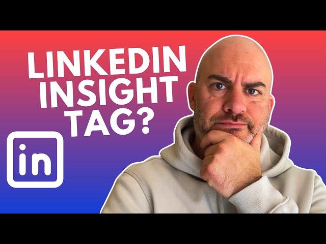 Is The LinkedIn Insight Tag Useful? Watch This Website Set Up Video