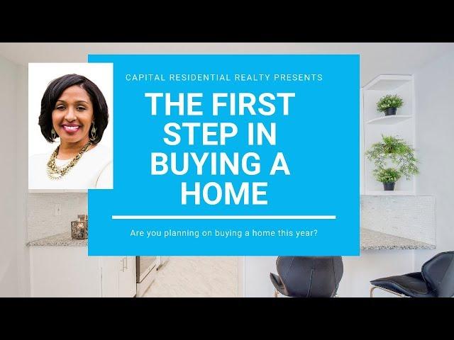 The First Step in Buying a Home | Capital Residential Realty