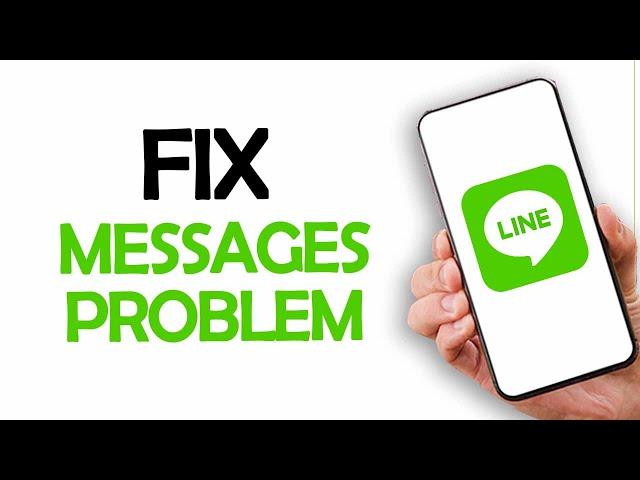 How To Fix And Solve Line App Message Problem