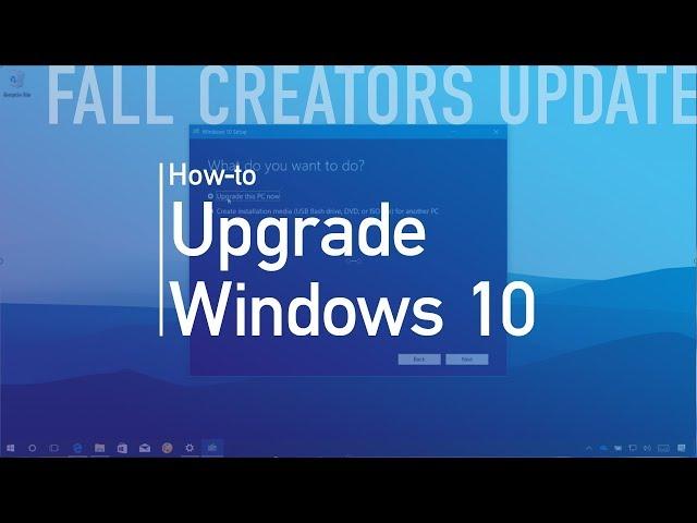 Windows 10 Fall Creators Update: Upgrade process