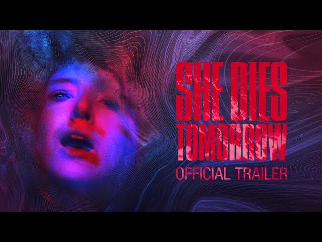 SHE DIES TOMORROW - Trailer