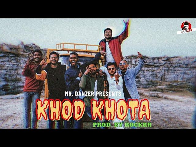 KHOD KHOTA | MR. DANZER FT. ROCKRR | NEW RAP SONG 2022 (Prod. By ROCKRR)