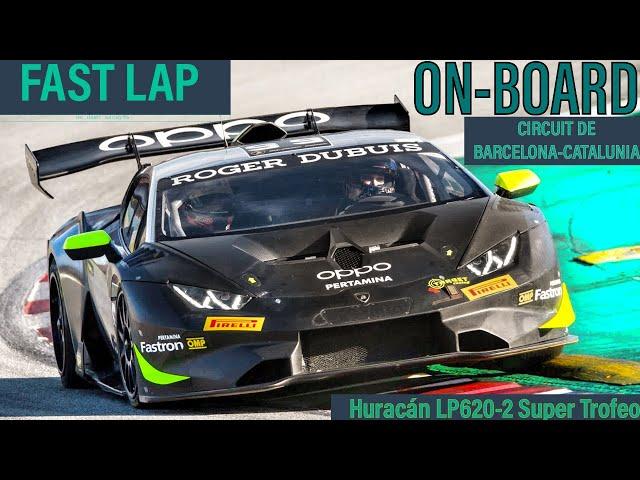 Lamborghini Huracán Super Trofeo Barcelona-Catalunya Fast lap SportSafetyTV