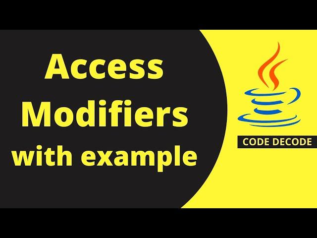 Access Modifiers in java by Example [Most Basic Java Interview Question !!] | Code Decode