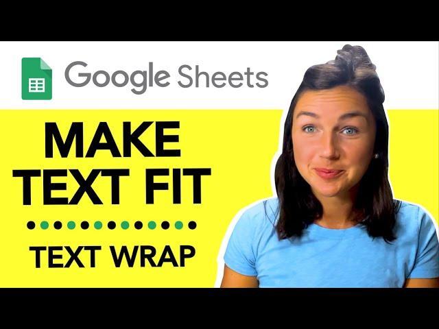 Google Sheets: How to Make Text Fit in a Cell or Column - How to Text Wrap