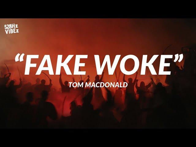 Tom MacDonald - "Fake Woke" (528Hz)