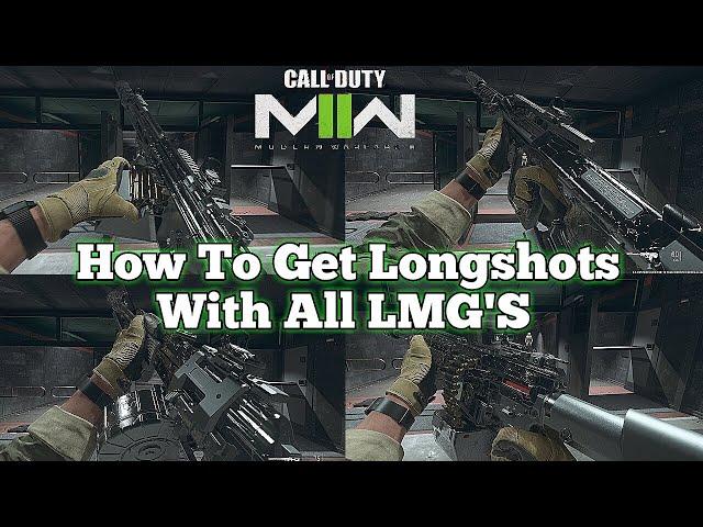 How To Get Longshots With All LMG'S For Platinum Camo Challenges In Modern Warfare 2