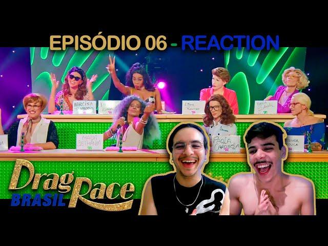 Drag Race Brasil - Episódio 06 - BRAZIL REACTION