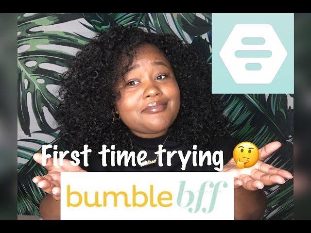 Bumble Bff APP Review  | Making New Girlfriends |
