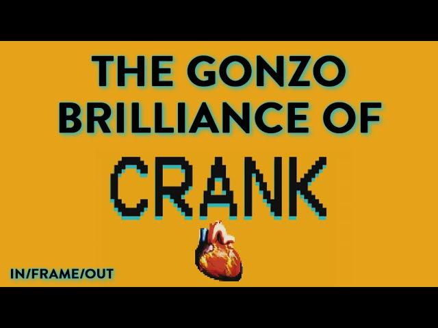 The Gonzo Brilliance Of CRANK