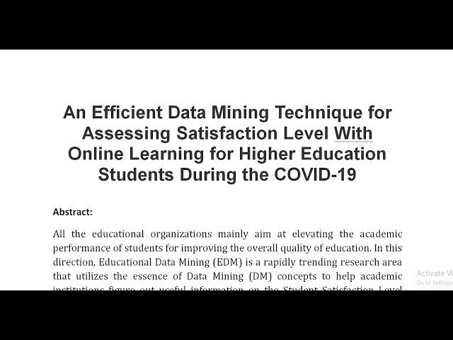 An Efficient Data Mining Technique for Assessing Satisfaction Level With Online Learning for Higher