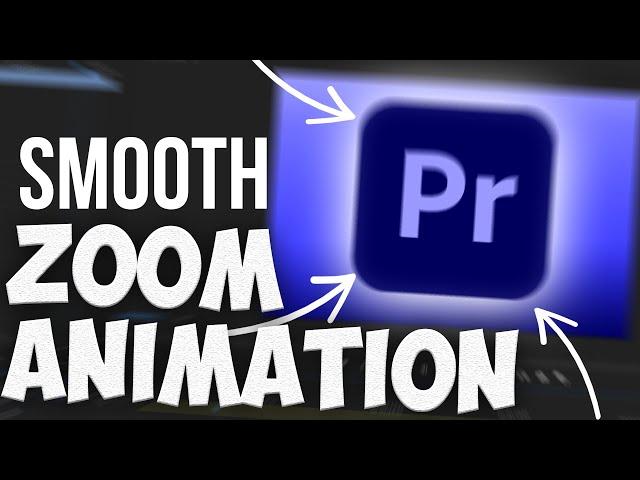 HOW TO MAKE SMOOTH ZOOM ANIMATIONS | Premiere Pro Tutorial