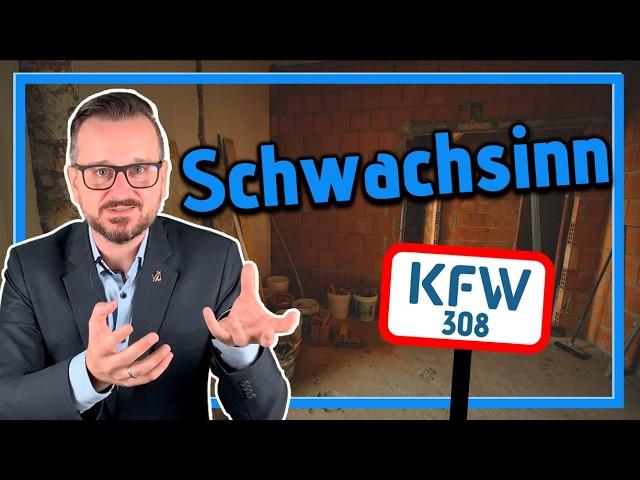 Die neue Förderung KFW 308 wird scheitern!