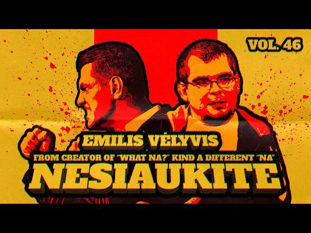 Nesiaukite vol. 46. - Emilis Vėlyvis