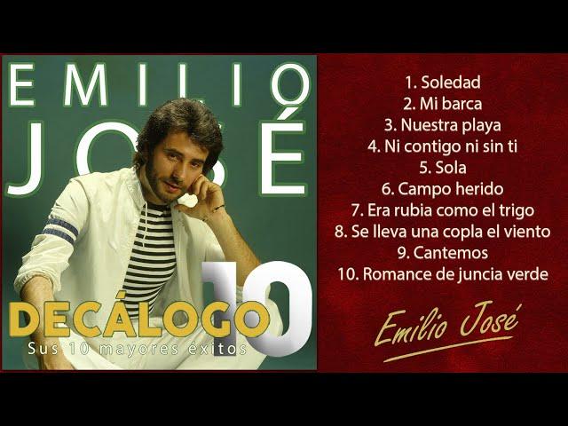 Emilio José - Sus 10 mayores Éxitos (Colección "Decálogo")