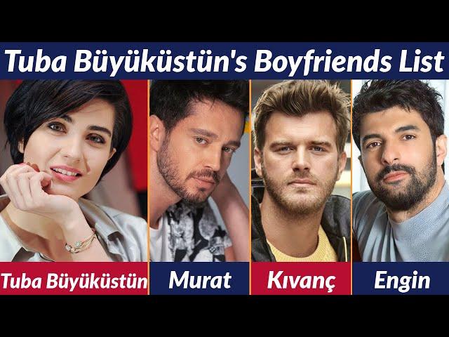 Boyfriends List of Tuba Büyüküstün / Dating History / Allegations / Rumored / Relationship