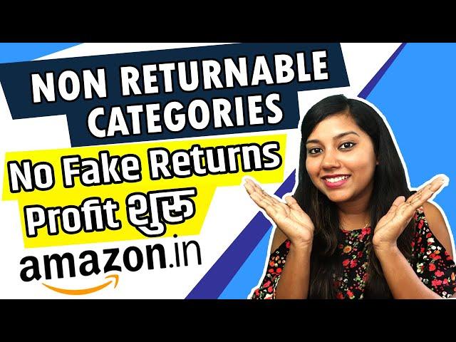 Amazon Seller  Non Returnable Products to Sell on Amazon 2021 | Non Returnable Items on Amazon