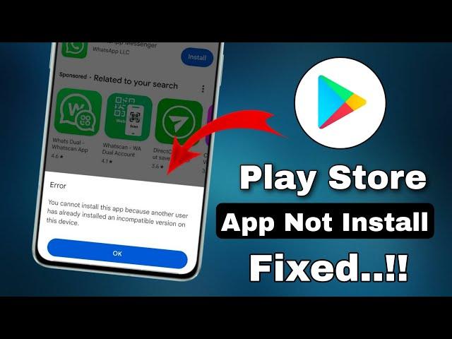 you cannot install this app because another user has already installed play Store