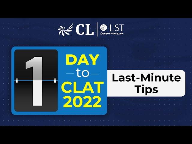 1 Day to CLAT 2022 | Last Minute Tips | CLAT 2022 Prep