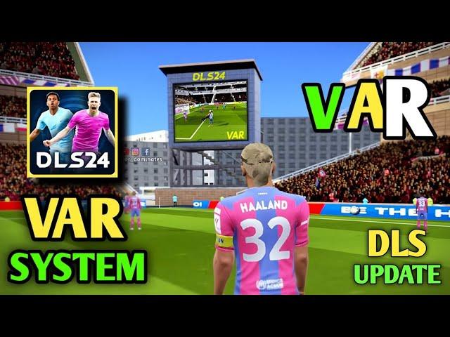 DLS 24 VAR Review  | DLS 25 UPDATE | Dream league soccer 2024 Var System.