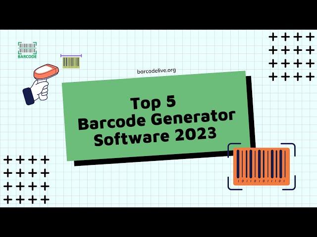 TOP 5 BARCODE GENERATOR SOFTWARE [UPDATED 2023]