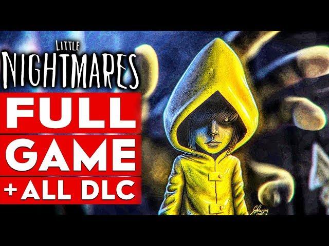 LITTLE NIGHTMARES + All DLC Gameplay Walkthrough Part 1 FULL GAME [1080p HD] - No Commentary