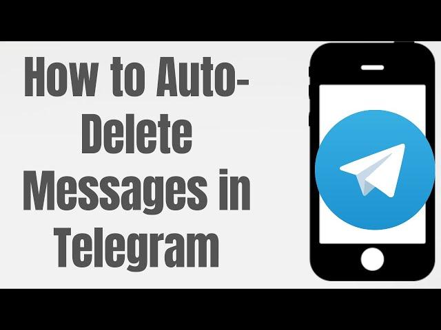 How to Automatically Delete Messages of Telegram on Android