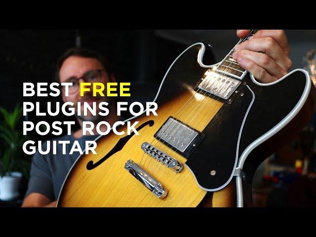 BEST FREE AMBIENT GUITAR PLUGINS & Post Rock Guitar VSTs