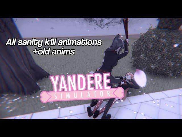 All sanity k1ll animations +old anims | YANDERE SIMULATOR (Read Desc!!)