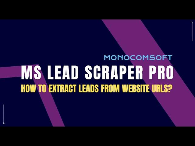 How to extract unlimited leads with lead extractor software - Monocomsoft