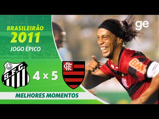 SANTOS 4 X 5 FLAMENGO | NEYMAR E RONALDINHO FAZEM JOGO HISTÓRICO | MELHORES MOMENTOS | ge.globo