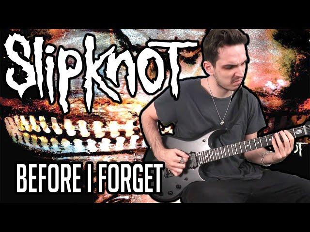 Slipknot | Before I Forget | GUITAR COVER (2020) + Screen Tabs