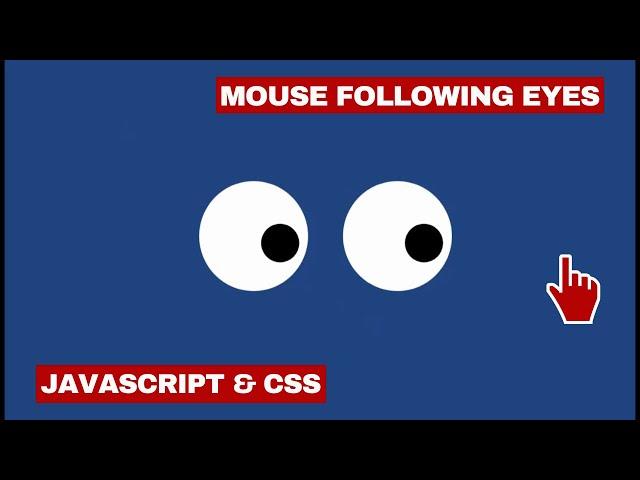 Mouse Following Eyes using CSS and JavaScript