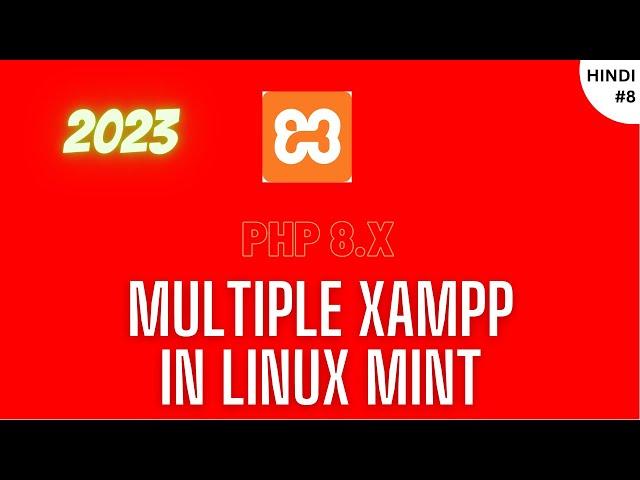 Why And How To Install Multiple XAMPP On Linux Mint | Switch PHP Versions | Shared HTDOCS | Hindi