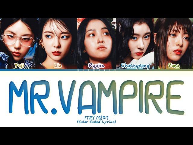 ITZY Mr. Vampire (Final Ver.) Lyrics (Color Coded Lyrics)