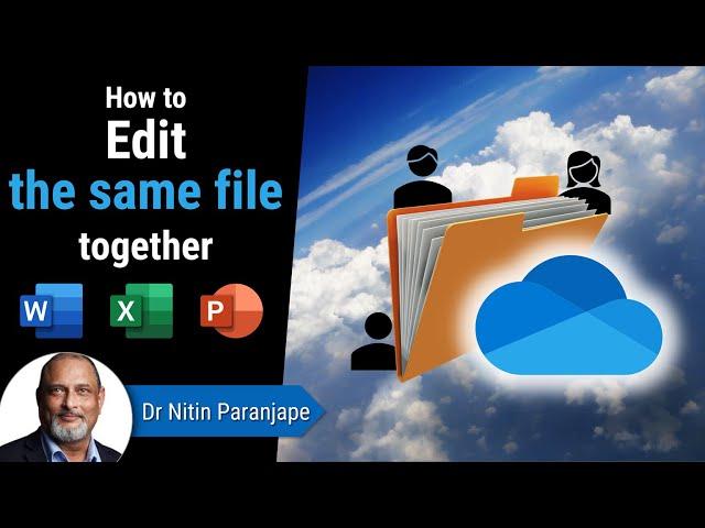 Edit the same file together - collaborate with others - Word, Excel, PowerPoint - OneDrive & Teams