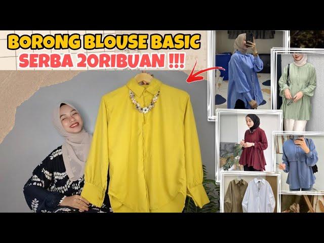 SHOPEE HAUL BLOUSE BASIC SERBA 20RIBUAN !!! BISA DIJUAL LAGI NIH CAKEP BANGETTT