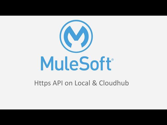 Mulesoft - Create Https API on local Server & Cloudhub