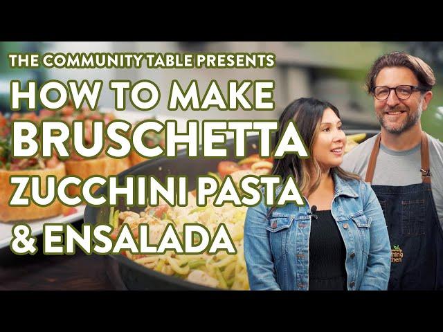 Episode 9: Toasted Bruschetta, Zucchini Spaghetti & Ensalada Italiana