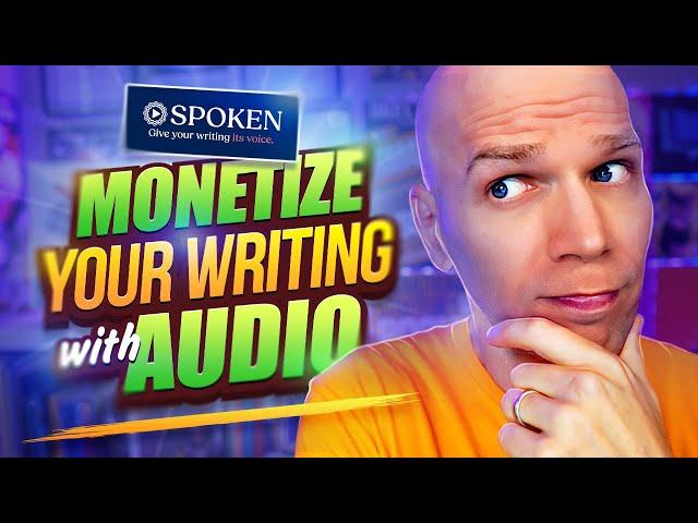 Stop Missing Out: Monetize Your Writing with Audio | Spoken.Press