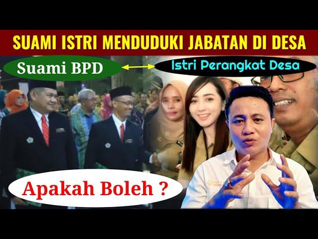 BOLEHKAH SUAMI ISTRI MENDUDUKI JABATAN DI DESA ?