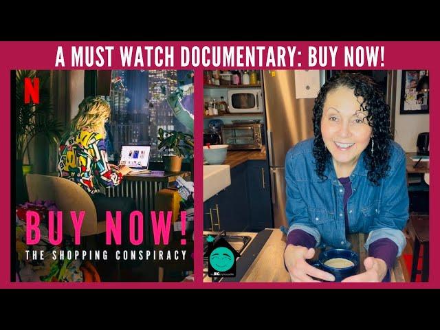 Buy Now! - My thoughts on the new Netflix documentary.