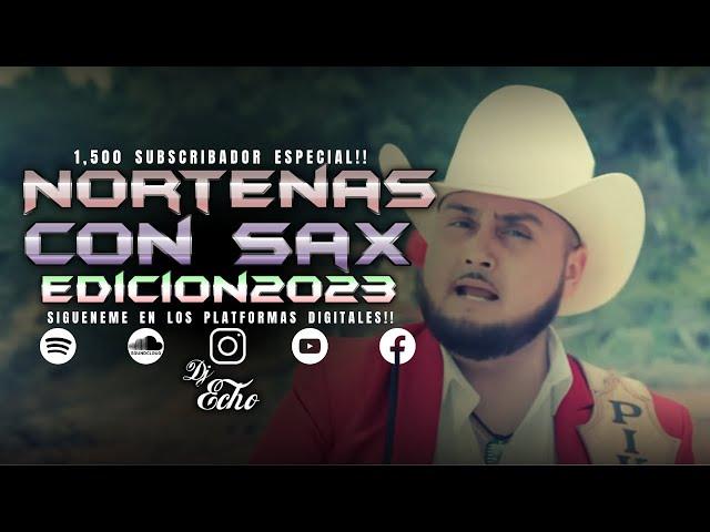 Nortenas Con Sax Edicion 2023 (1,500 Subscribador Especial) - Dj Echo