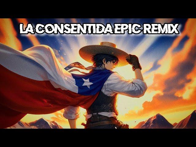 La Consentida Epic Remix / Cueca Chilena