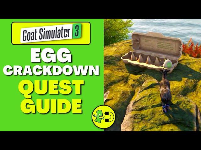 Goat Simulator 3 Egg Crackdown Quest Guide