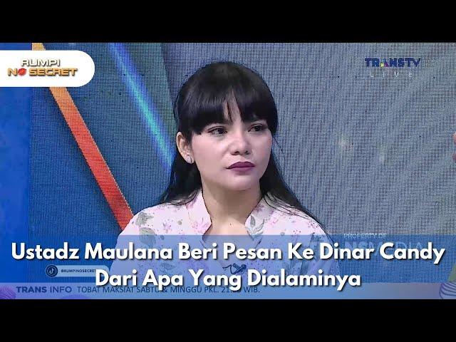 Ustadz Maulana Beri Pesan Ke Dinar Candy Dari Apa Yang Dialaminya - RUMPI NO SECRET (3/3/25) P2