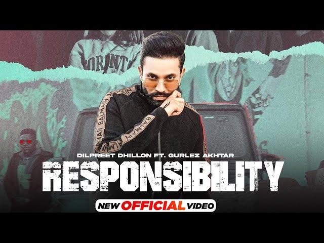 Dilpreet Dhillon : Responsibility | Gurlez Akhtar | Latest Punjabi Song 2023 | New Punjabi Song 2023