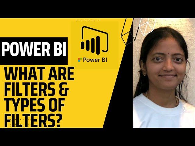 What are filters & the different types of filters in Power BI?