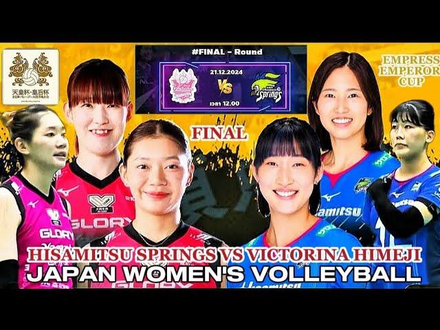 FINAL MATCH HISAMITSU SPRINGS  VICTORINA HIMEJI EMPRESS/EMPEROR CUP JAPAN WOMEN'S VOLLEYBALL 2024