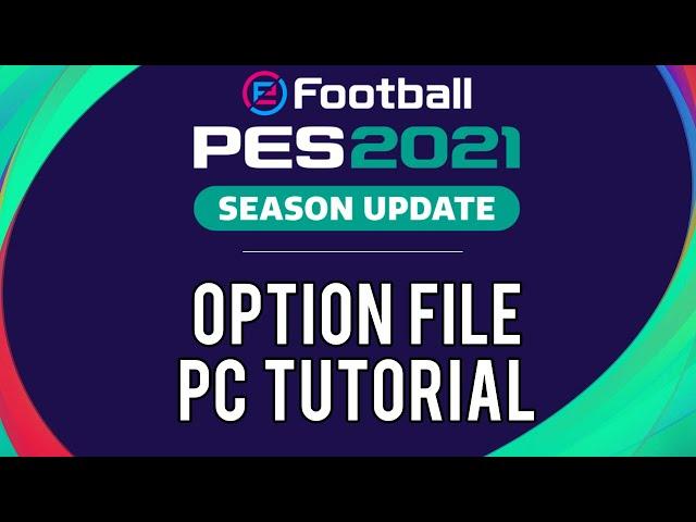 PES 2021 | How to Install Option File (Real Names, Badges, Kits etc.) | PC Tutorial